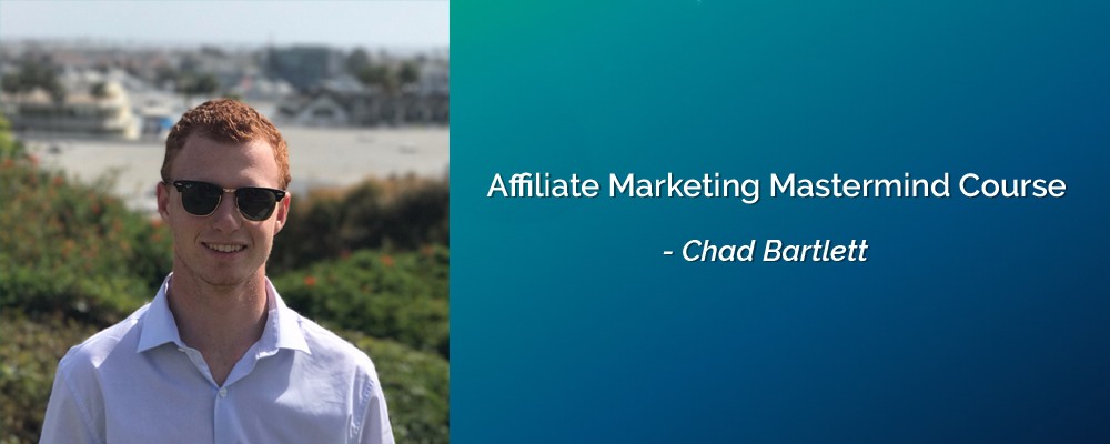 Download Affiliate Marketing Mastermind Course By Chad Bartlett 