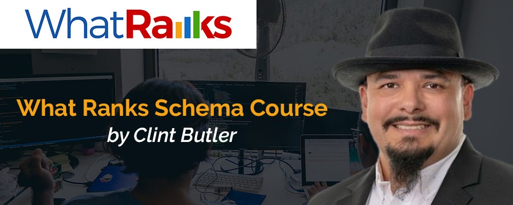 [Download] Clint Butler – What Ranks Schema Course 2