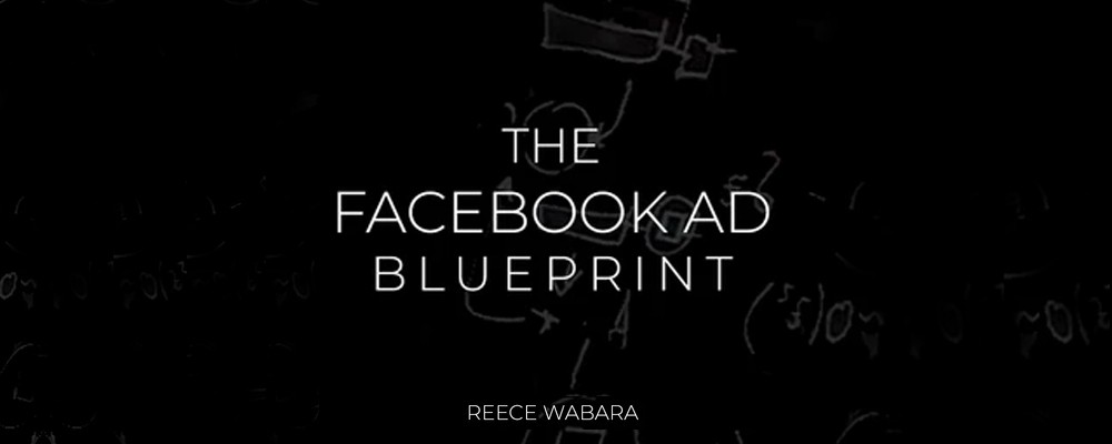 Download The Facebook Ad BluePrint By Reece Wabara