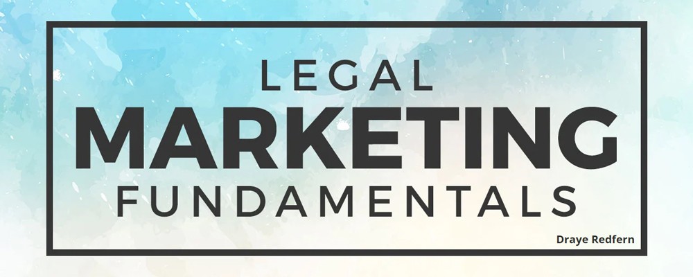 Download Legal Marketing Fundamentals By Draye Redfern