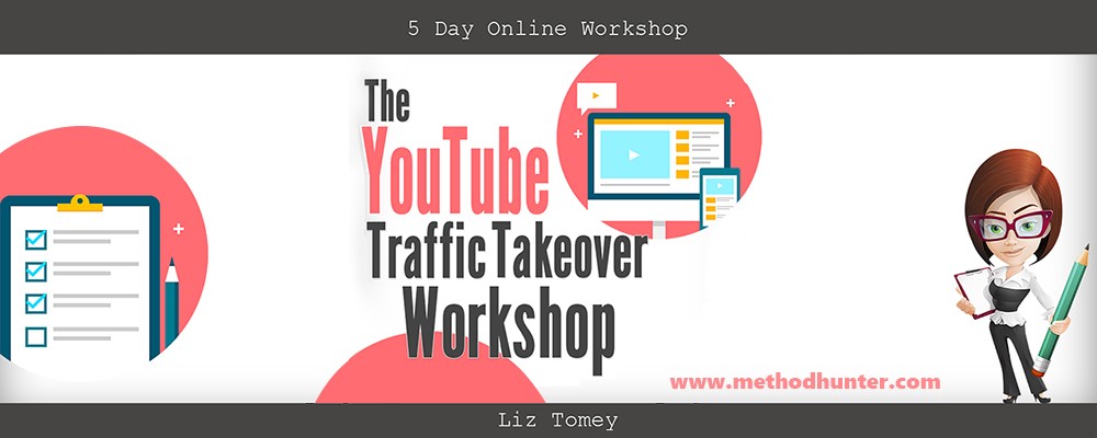 [Download] Liz Tomey – YouTube Traffic Takeover Workshop 2