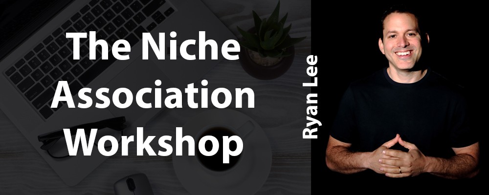 [Download] Ryan Lee – The Niche Association Workshop 2