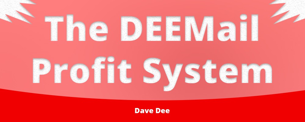 Get The DEEMail Profit System By Dave Dee
