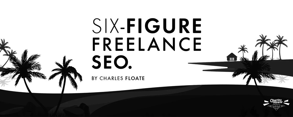 Download The Six Figure Freelance SEO (2021) By Charles Floate