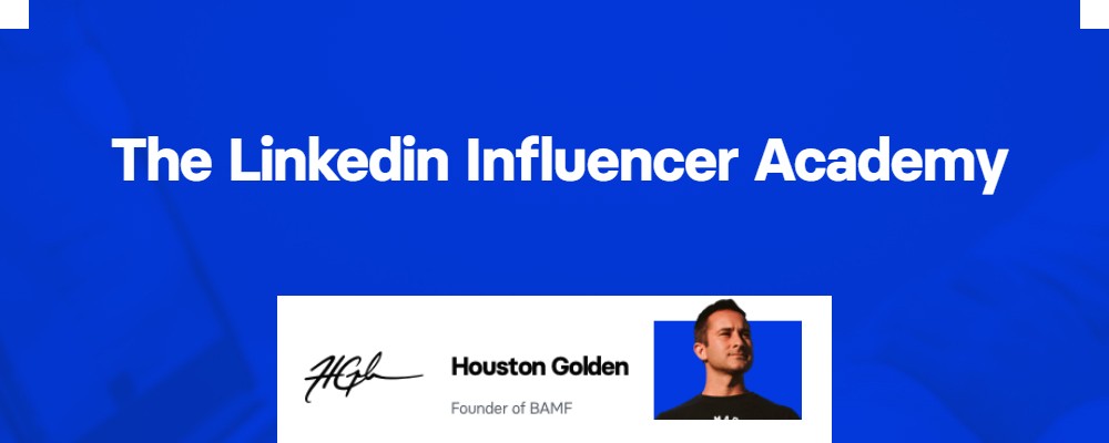[Download] Houston Golden – The Linkedin Influencer Academy 8