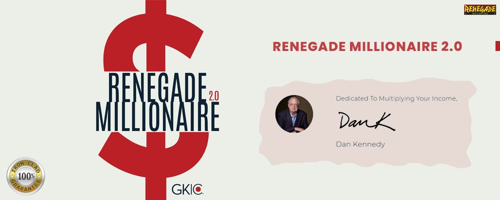 [Download] Dan Kennedy – Renegade Millionaire 2.0 4