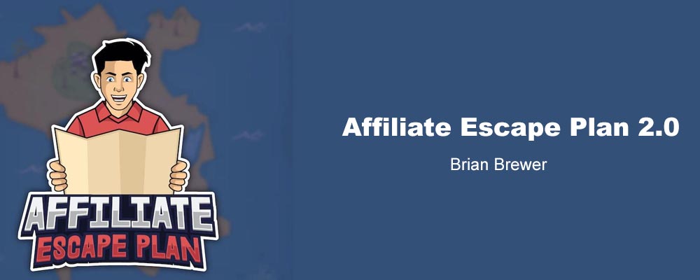 [Download] Brian Brewer – Affiliate Escape Plan 2.0 2